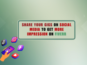  Share Your Gigs on Social Media to get more Impression On Fiverr