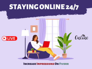 Staying-Online-24_7-Increase-Impressions-On-Fiverr
